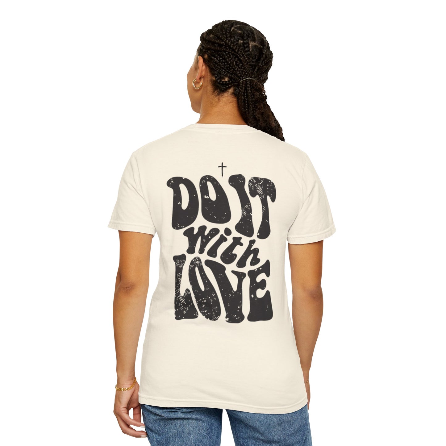 Unisex Garment-Dyed Designer Tee "Do It With Love"