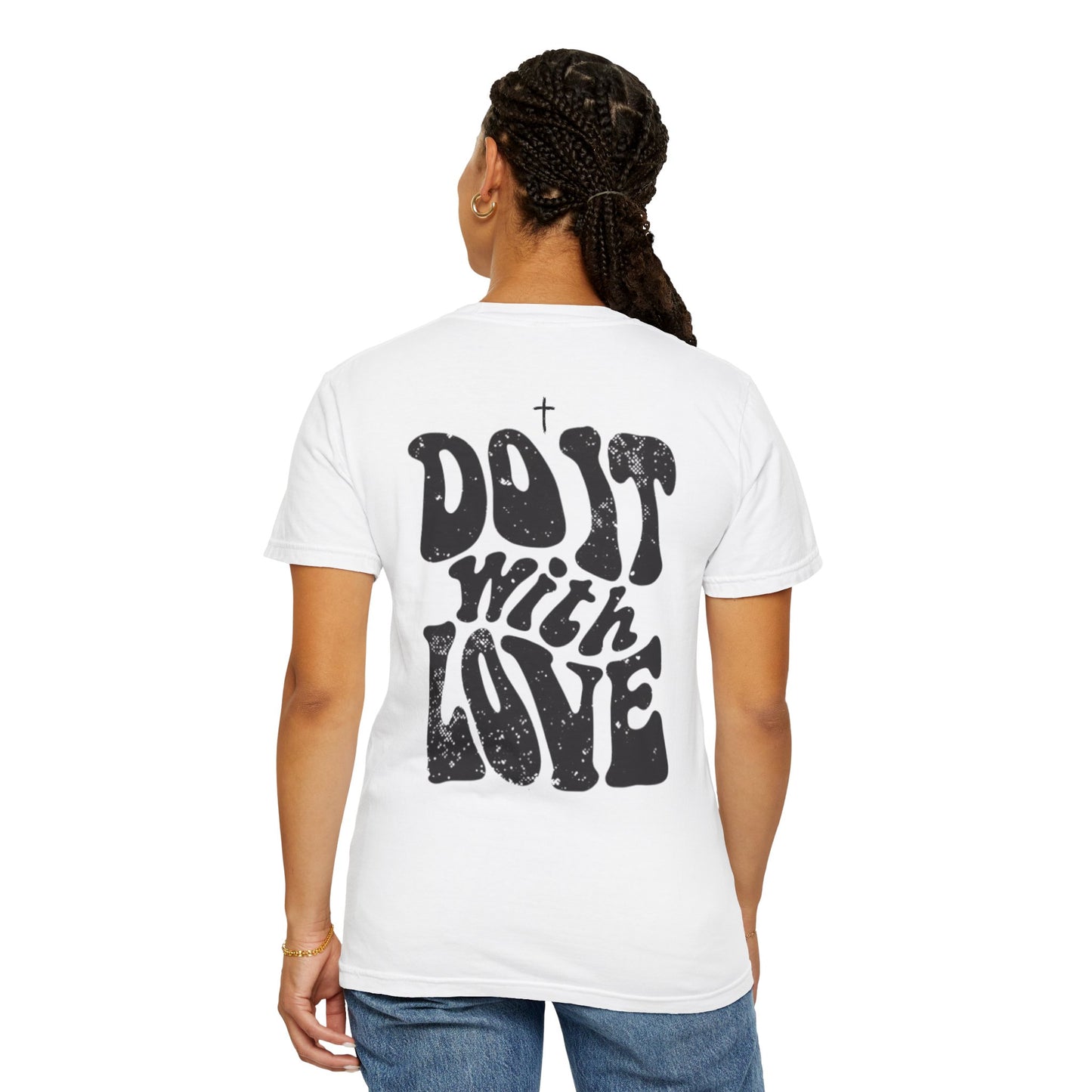 Unisex Garment-Dyed Designer Tee "Do It With Love"