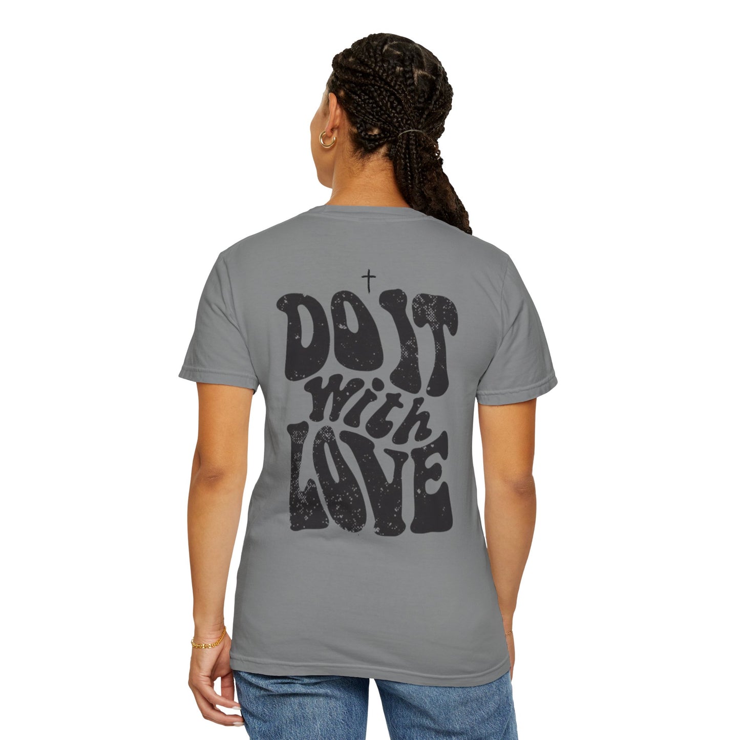 Unisex Garment-Dyed Designer Tee "Do It With Love"