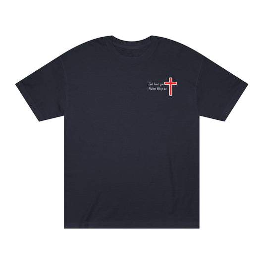 Unisex Classic Christian Tee "God Hears You"