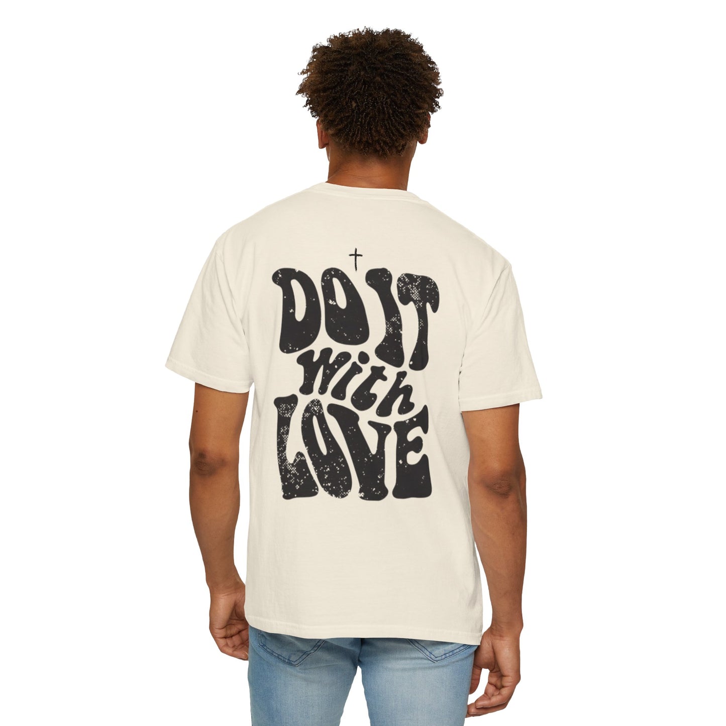 Unisex Garment-Dyed Designer Tee "Do It With Love"